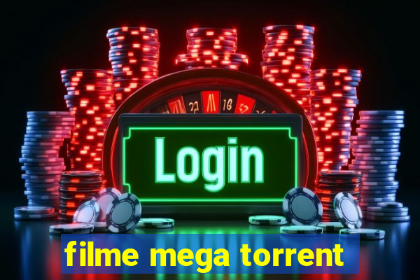 filme mega torrent